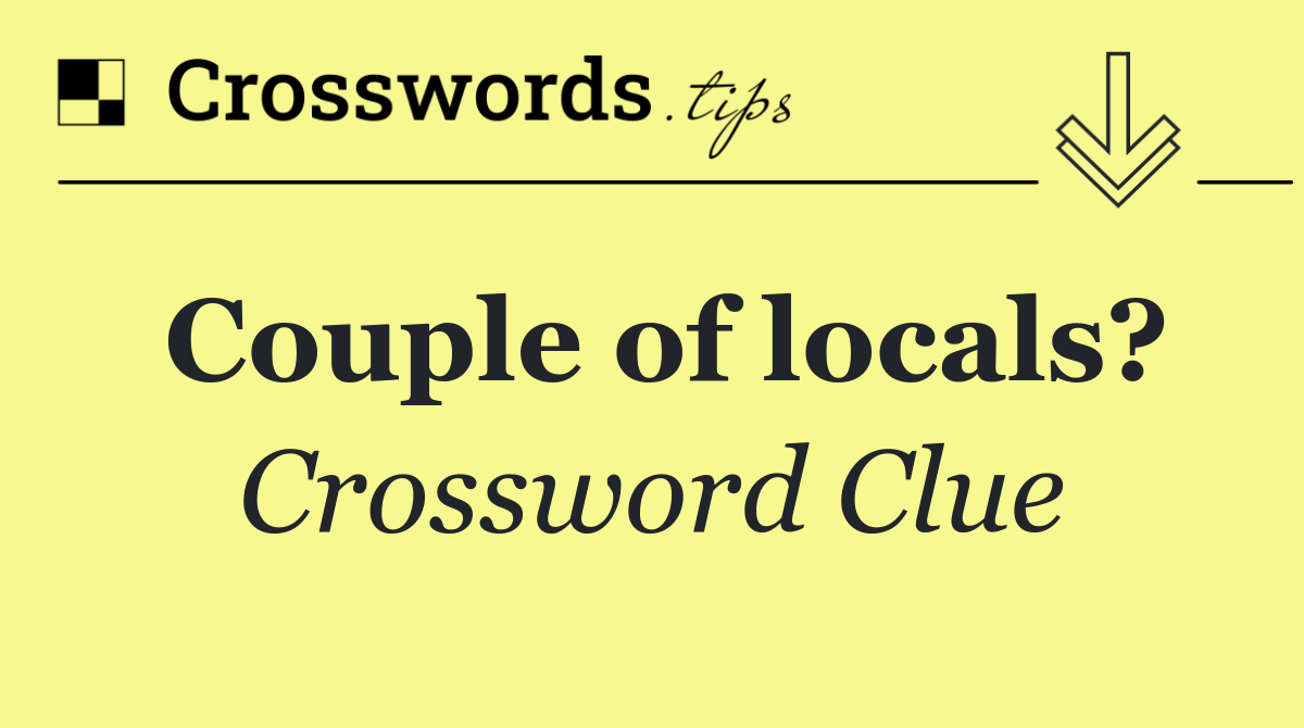 Couple of locals?
