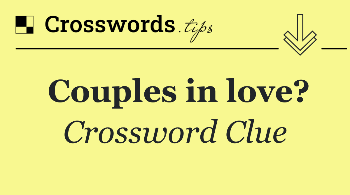 Couples in love?