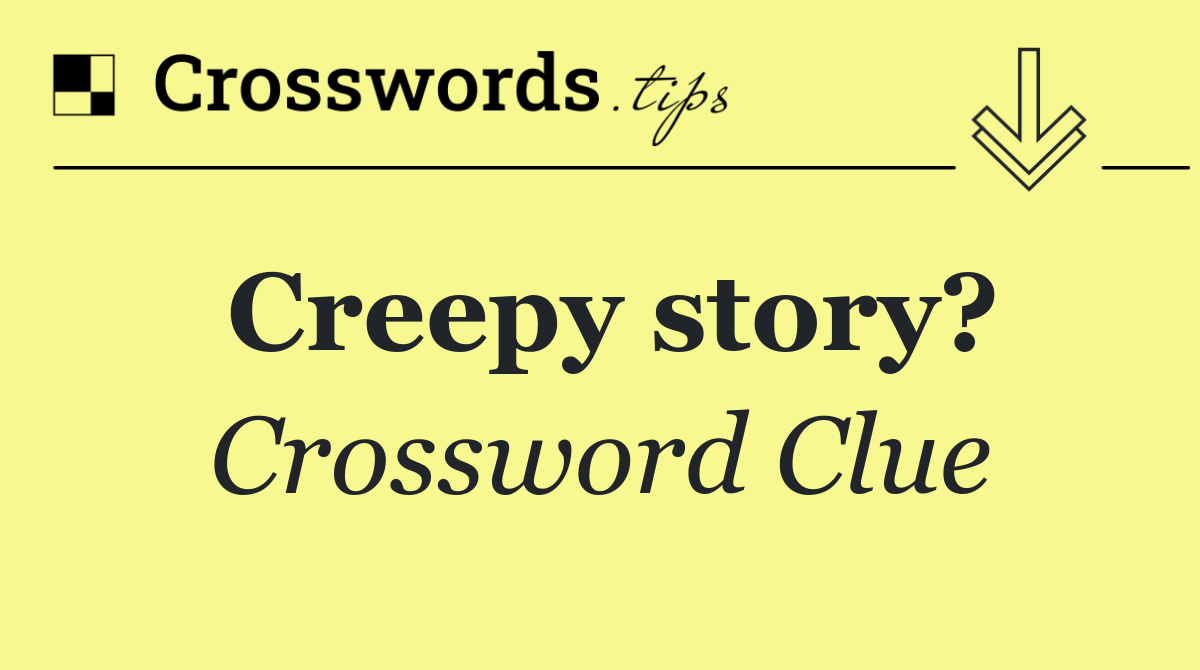 Creepy story?