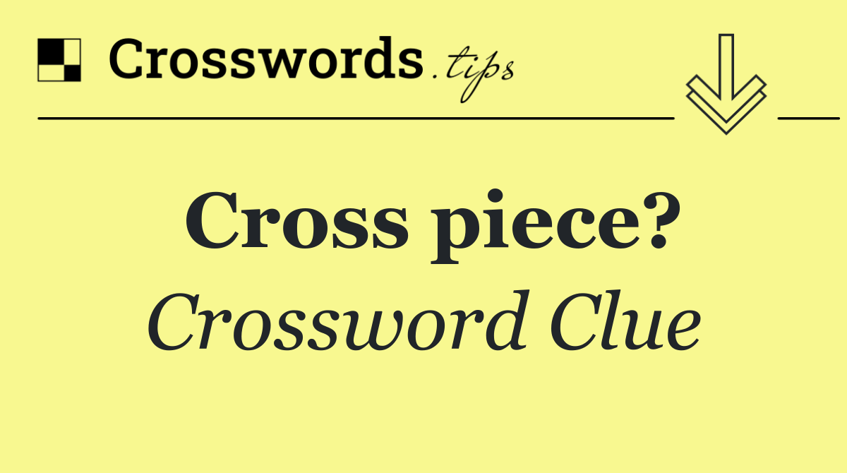 Cross piece?
