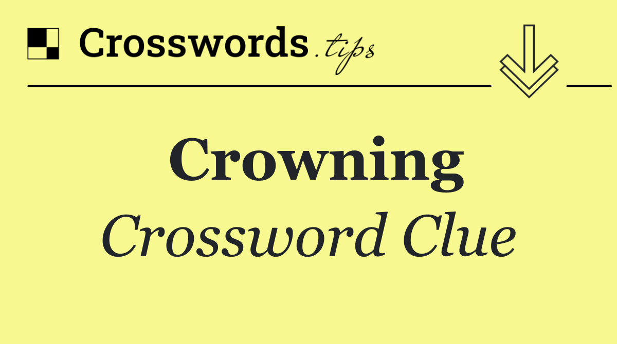 Crowning