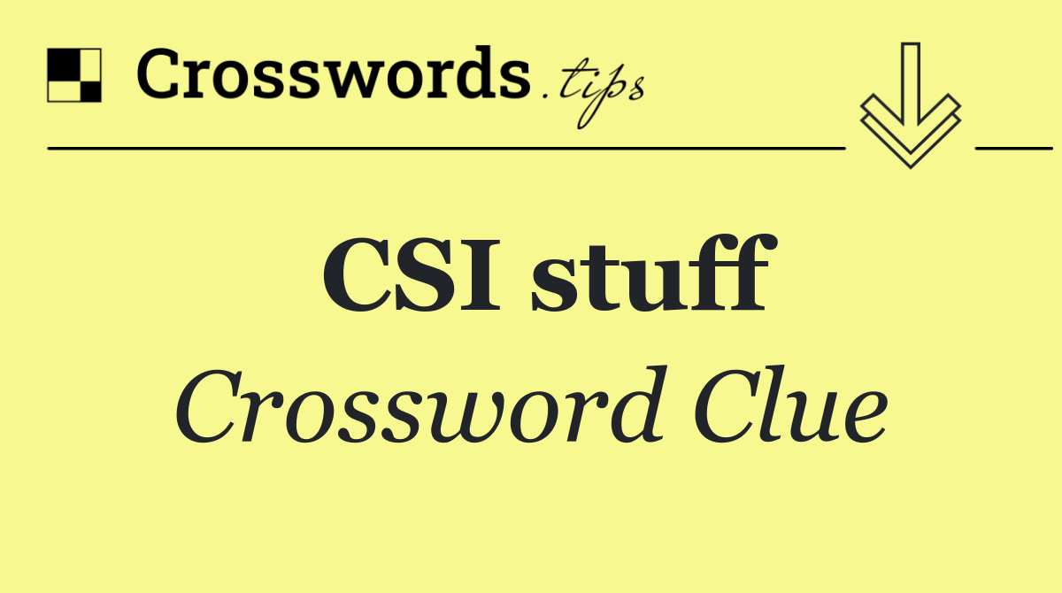 CSI stuff