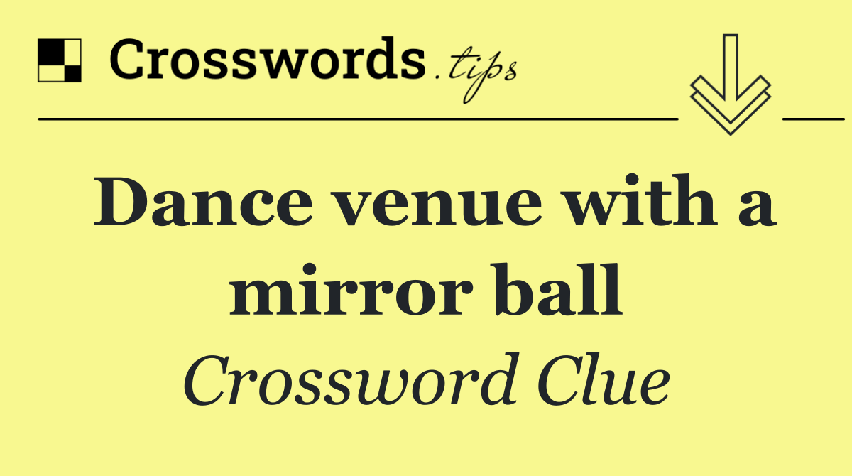 Dance venue with a mirror ball