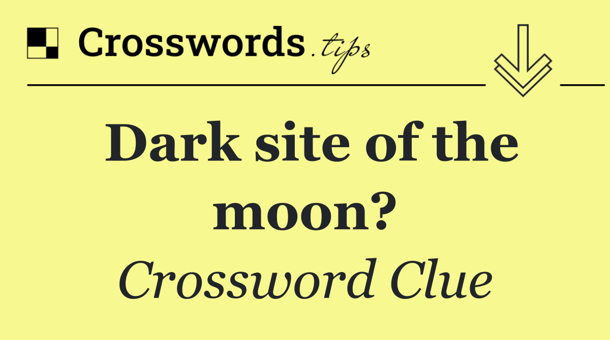 Dark site of the moon?