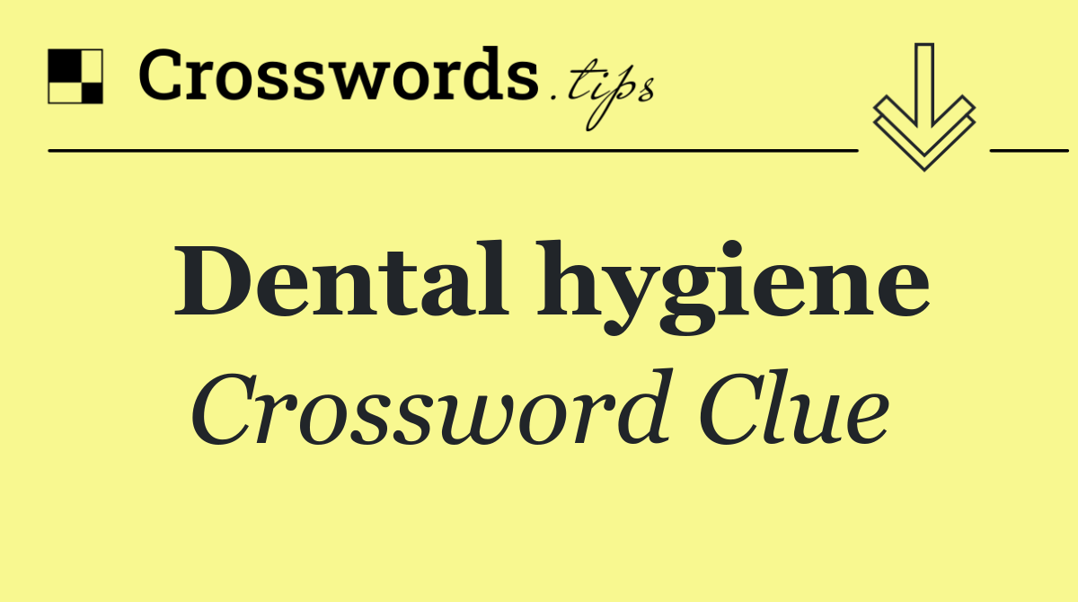 Dental hygiene
