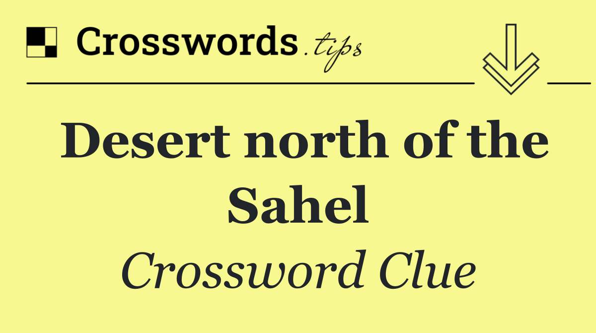 Desert north of the Sahel