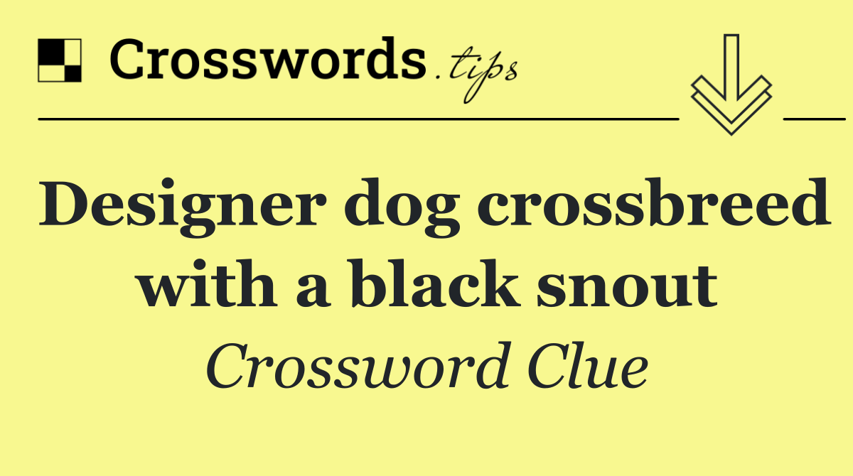 Designer dog crossbreed with a black snout
