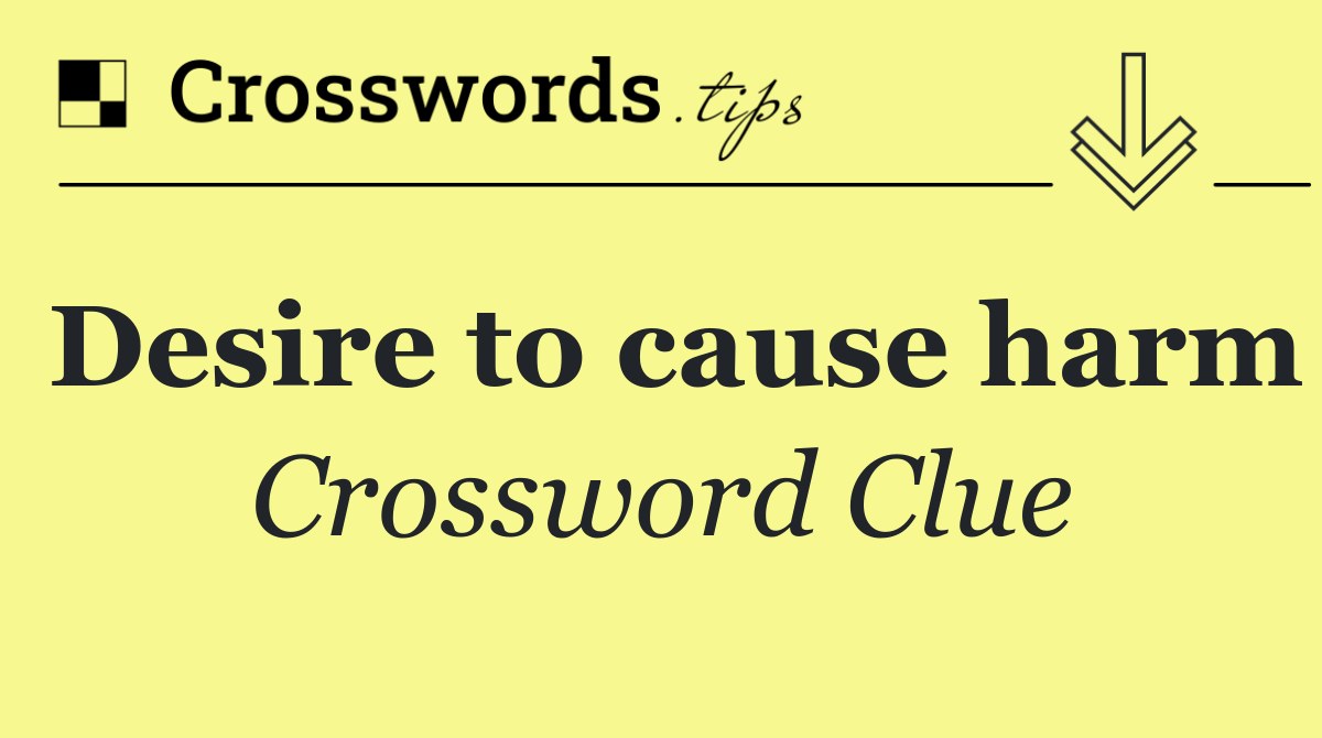 Desire to cause harm
