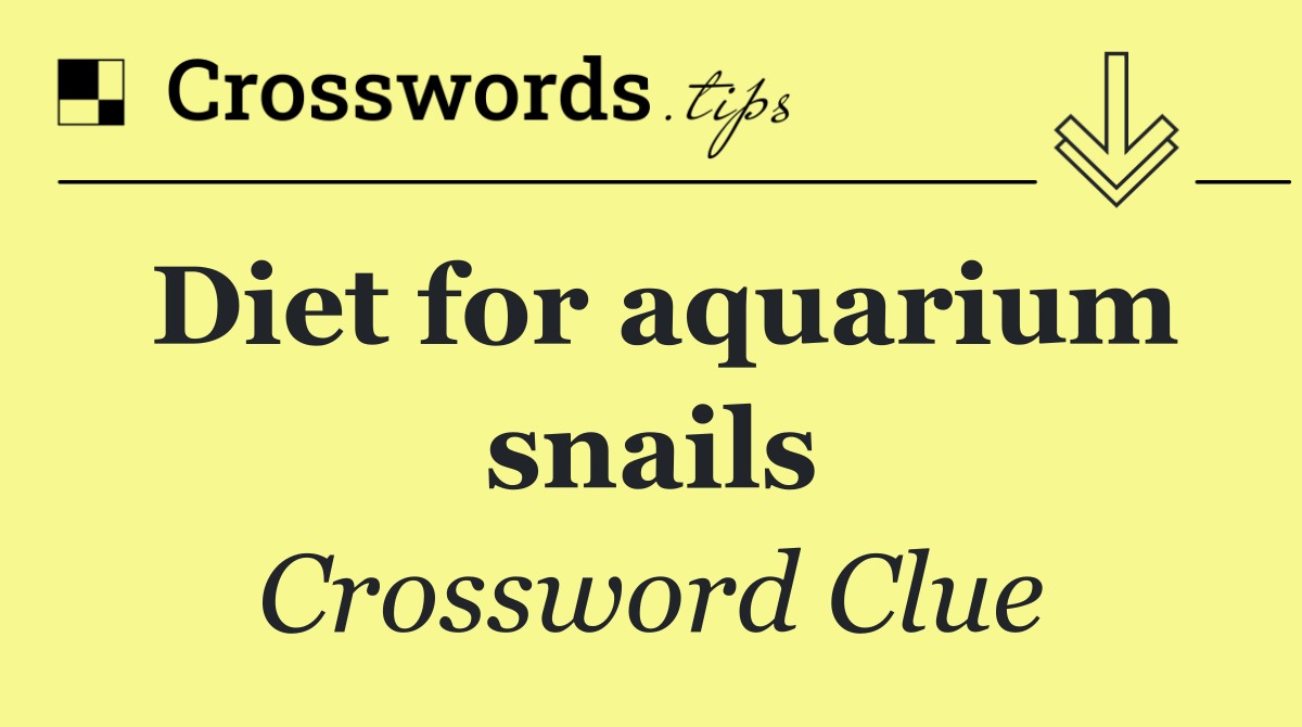 Diet for aquarium snails