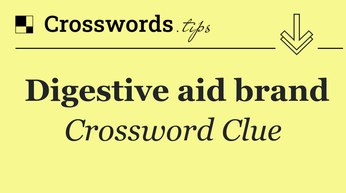 Digestive aid brand