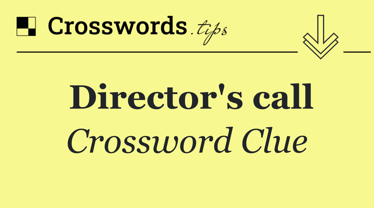 Director's call