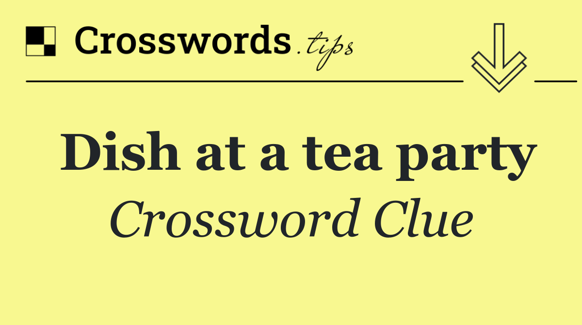 Dish at a tea party