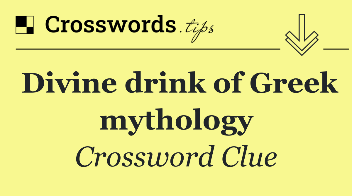 Divine drink of Greek mythology