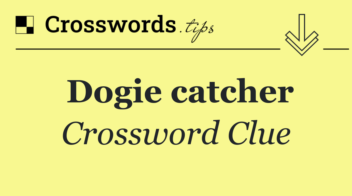 Dogie catcher