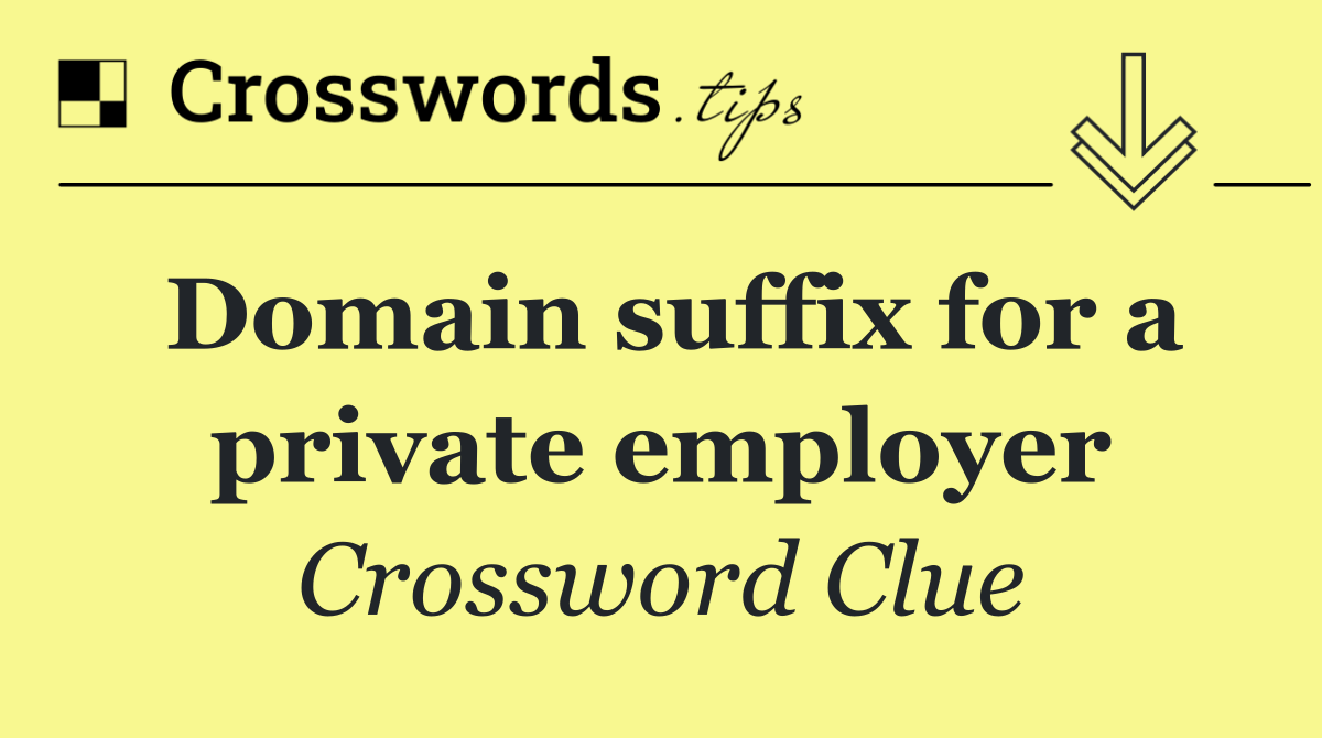 Domain suffix for a private employer