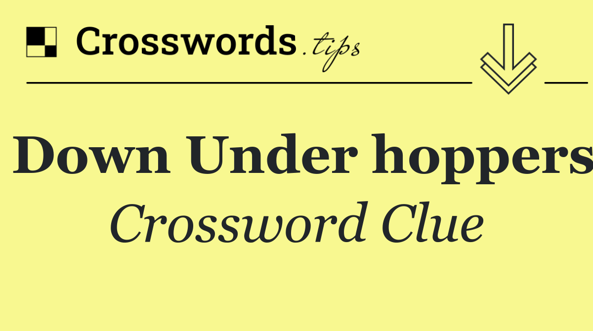 Down Under hoppers