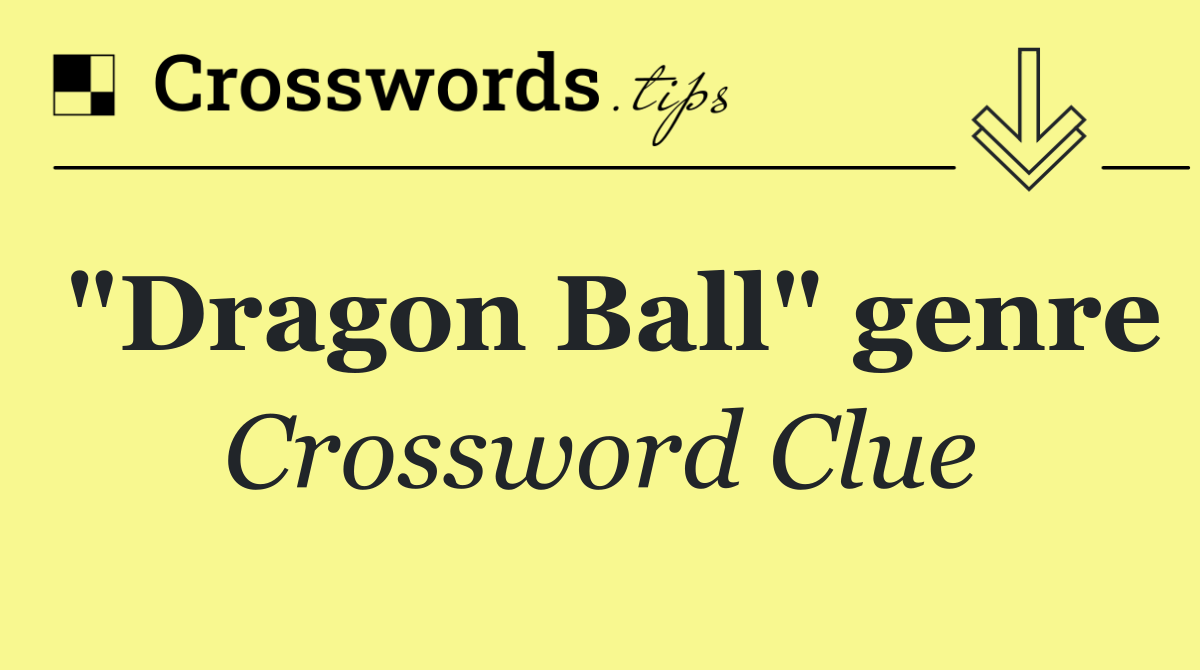 "Dragon Ball" genre