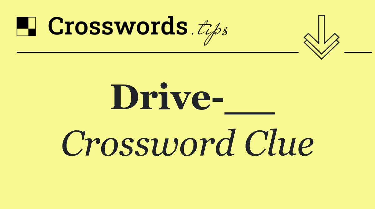 Drive __