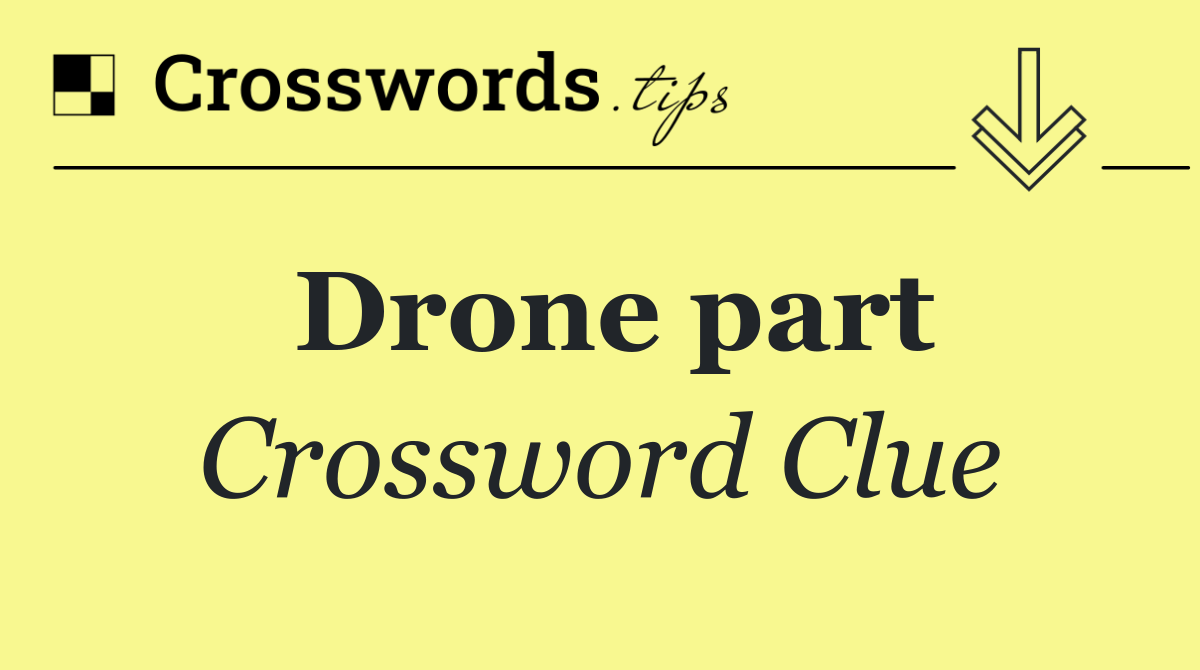 Drone part