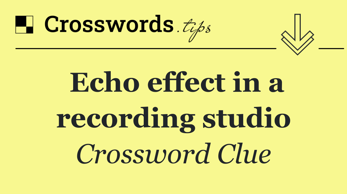 Echo effect in a recording studio