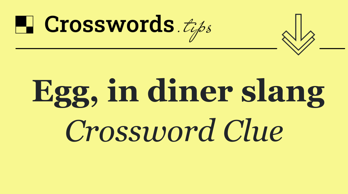 Egg, in diner slang