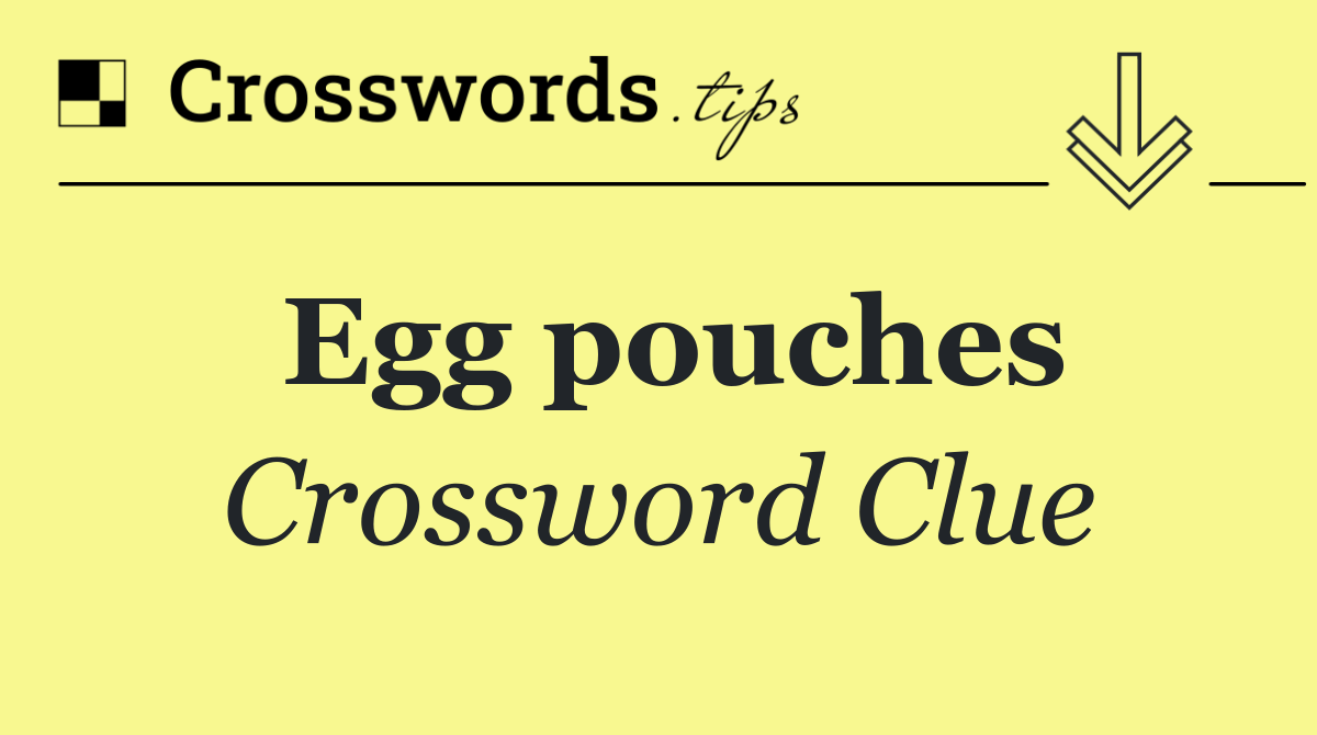 Egg pouches