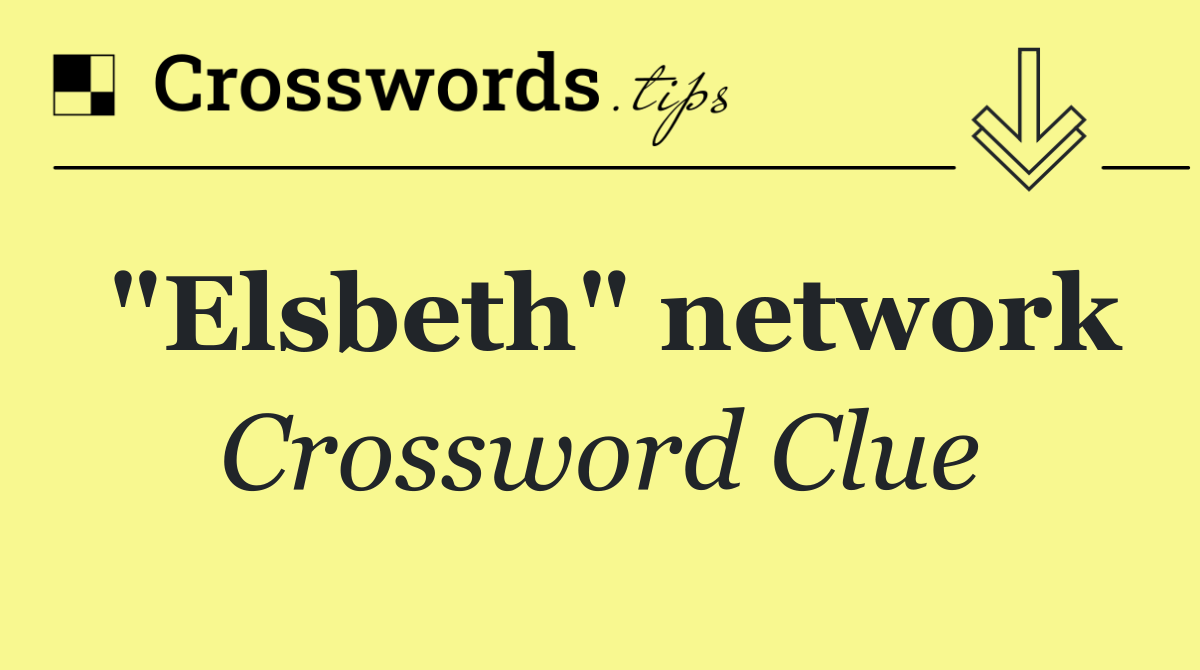 "Elsbeth" network