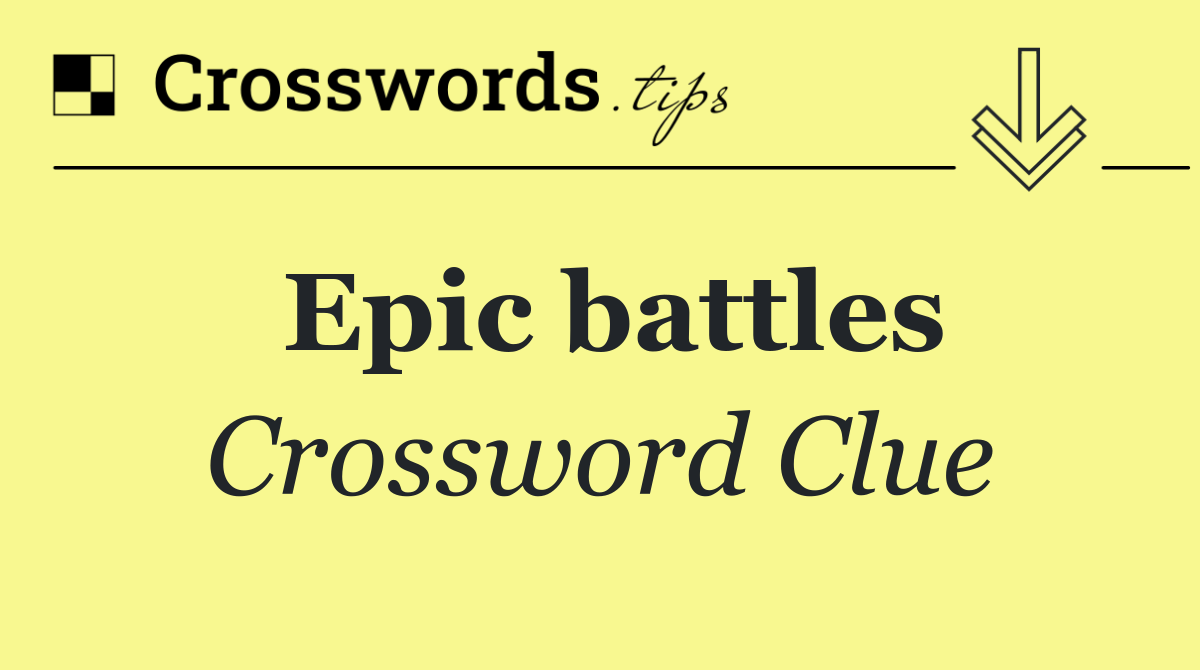 Epic battles