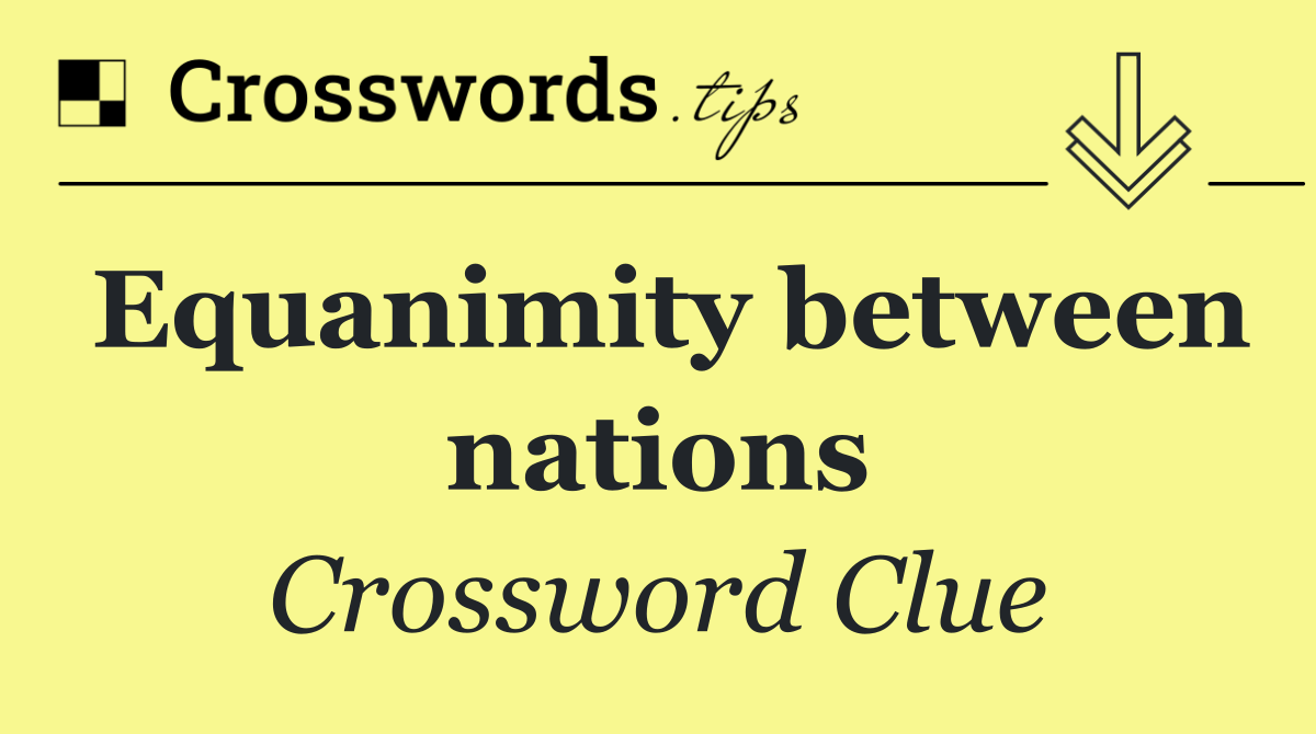 Equanimity between nations
