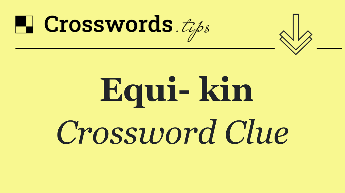 Equi  kin