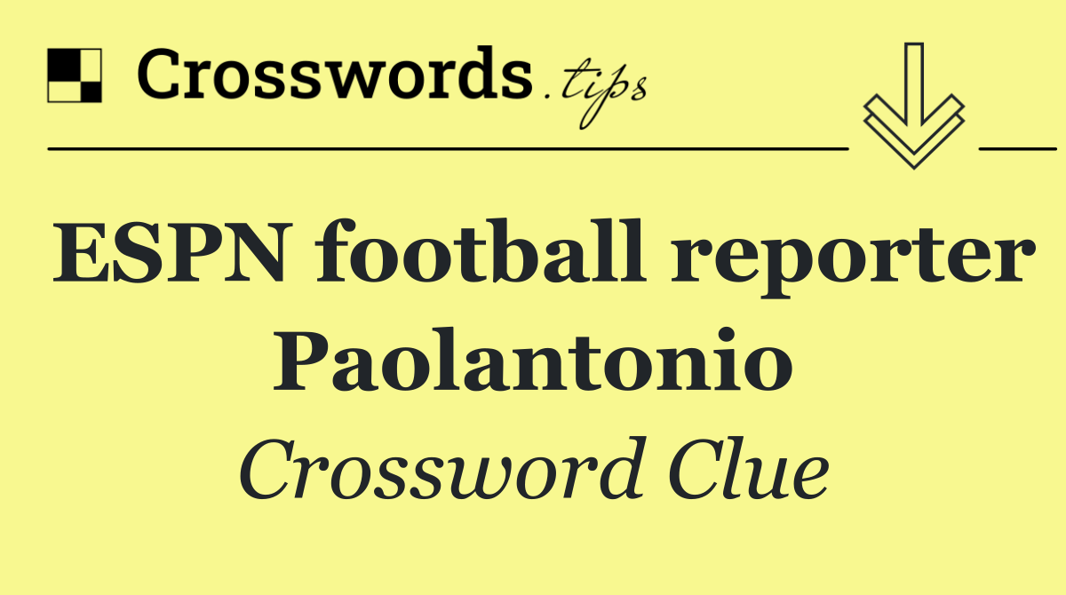 ESPN football reporter Paolantonio