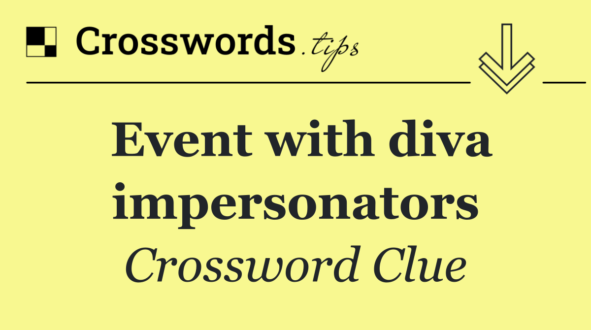 Event with diva impersonators