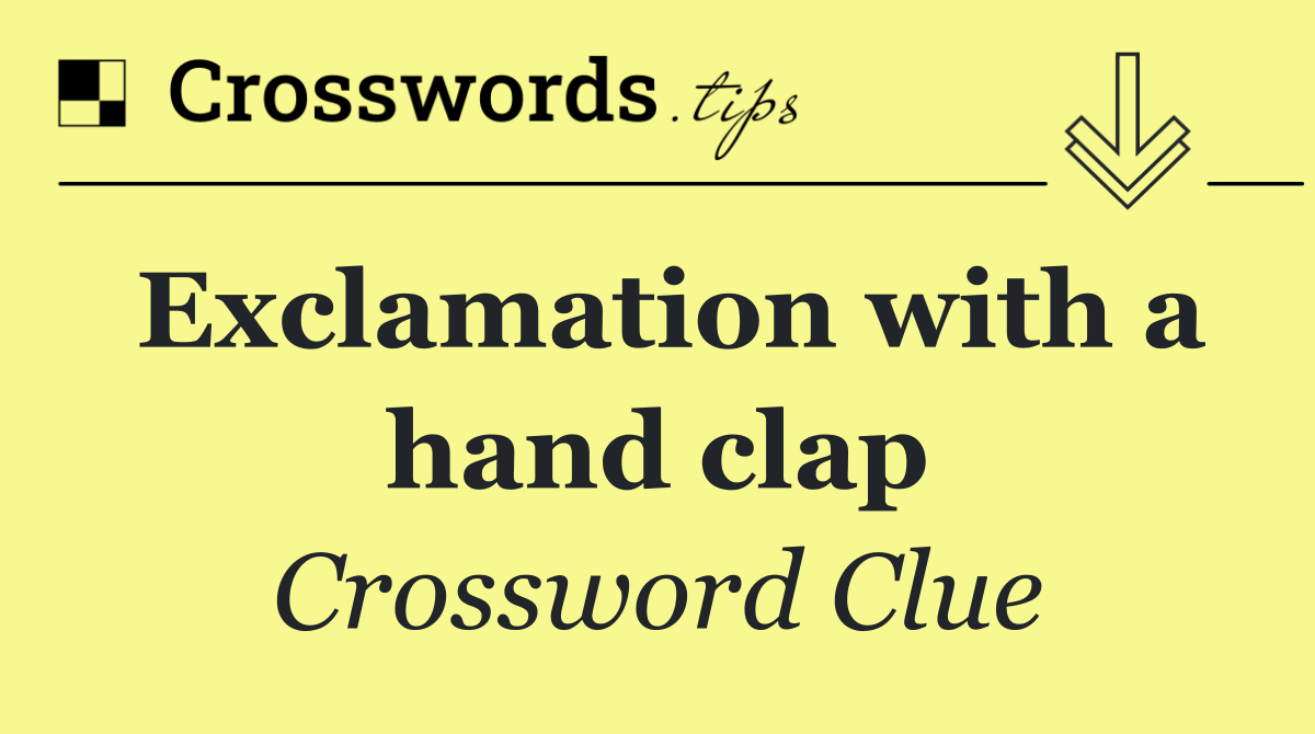 Exclamation with a hand clap