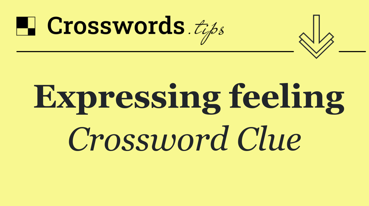 Expressing feeling
