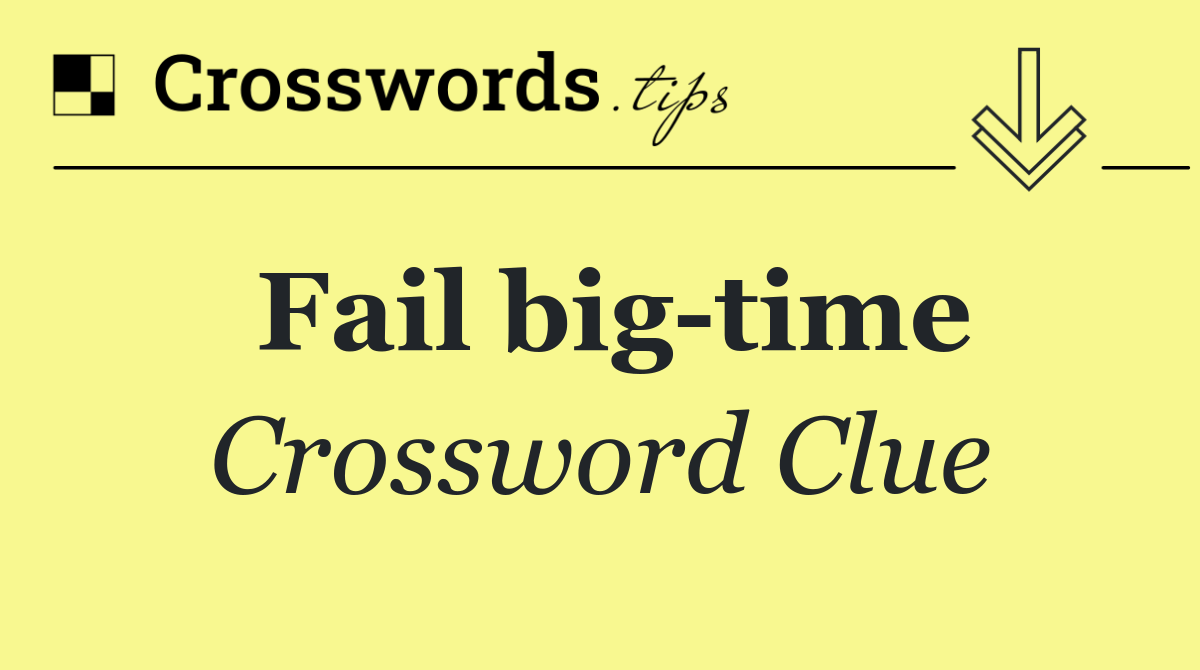 Fail big time
