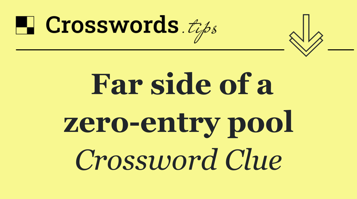 Far side of a zero entry pool