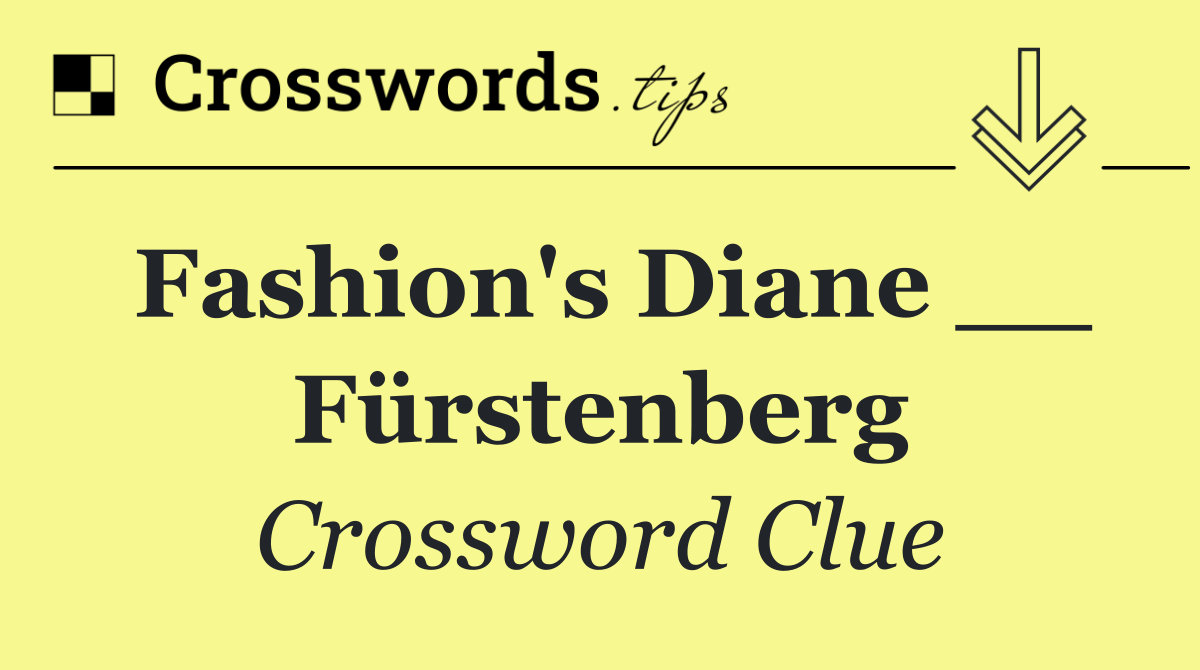 Fashion's Diane __ Fürstenberg