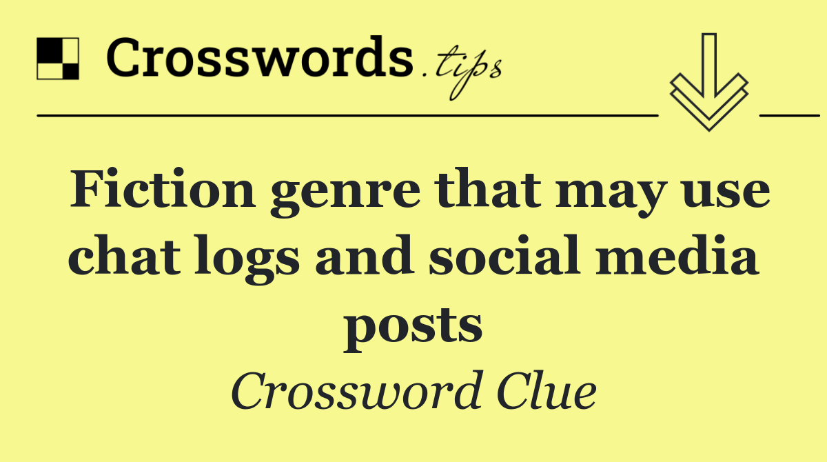 Fiction genre that may use chat logs and social media posts