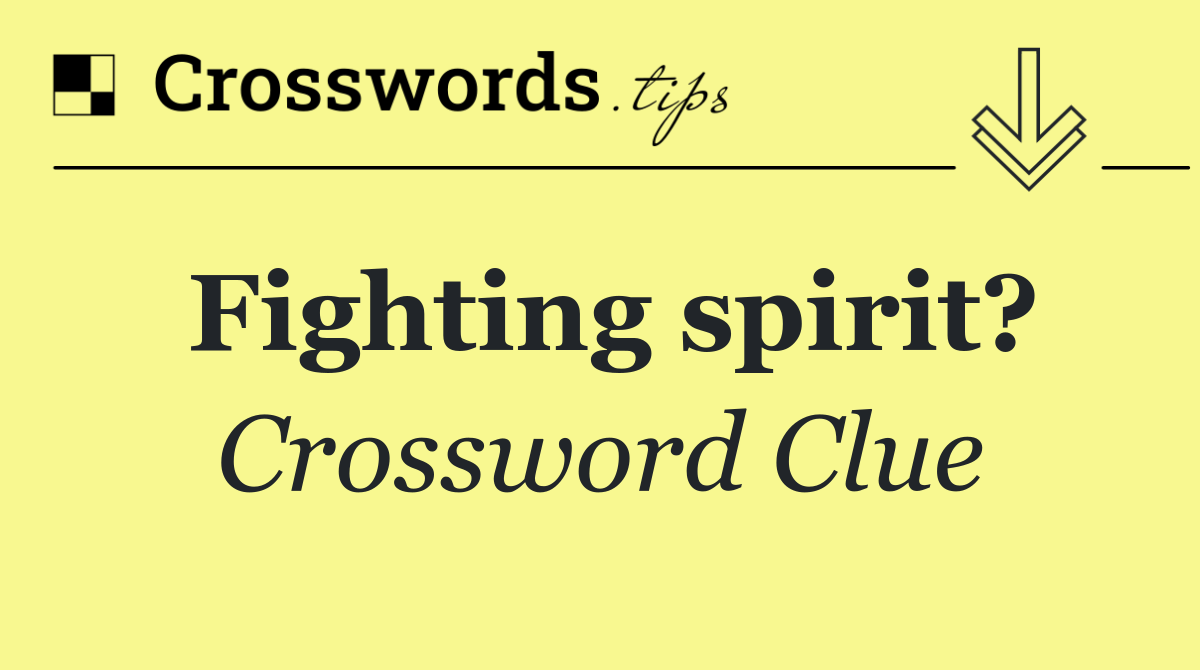 Fighting spirit?
