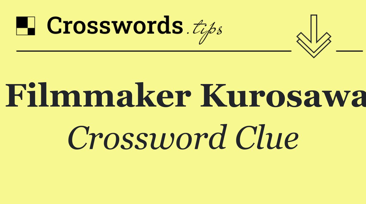 Filmmaker Kurosawa