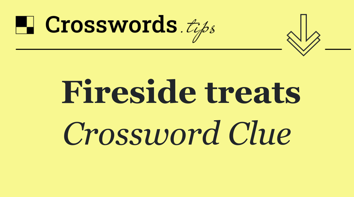 Fireside treats