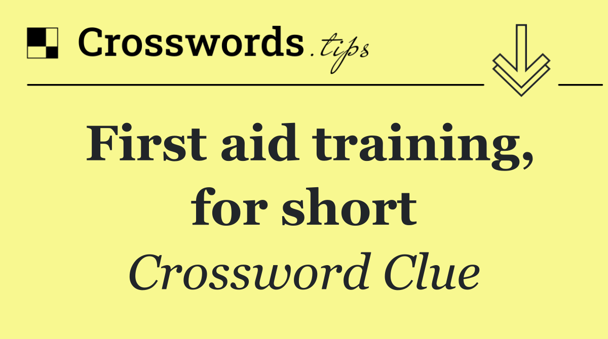 First aid training, for short