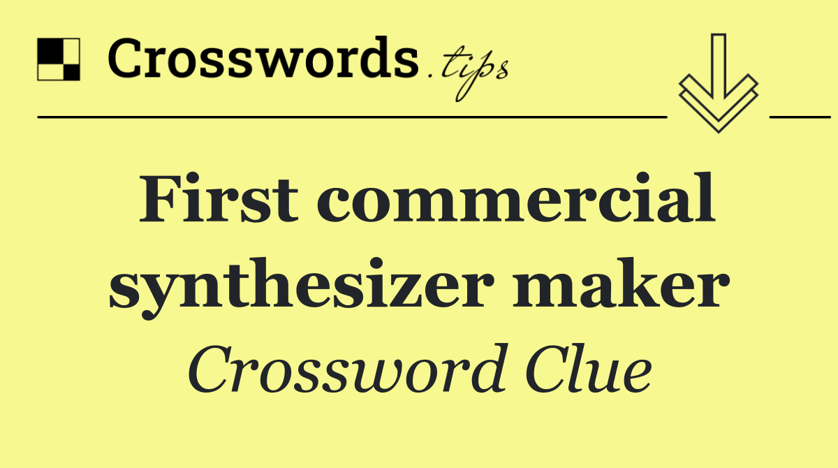 First commercial synthesizer maker