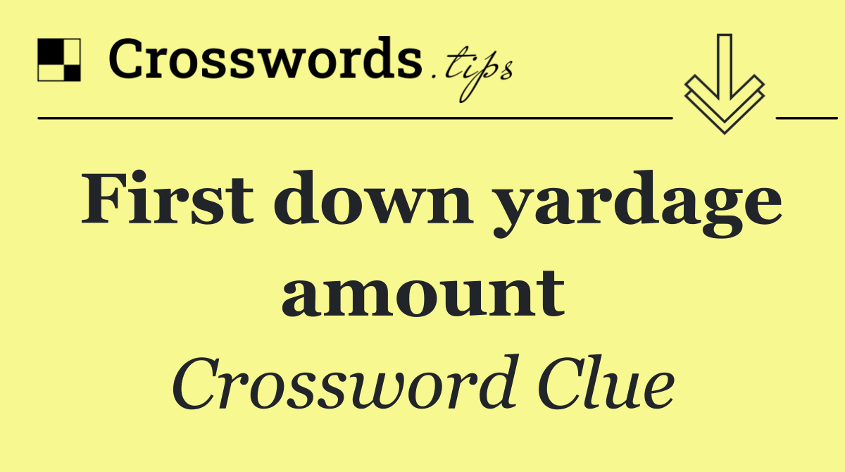 First down yardage amount