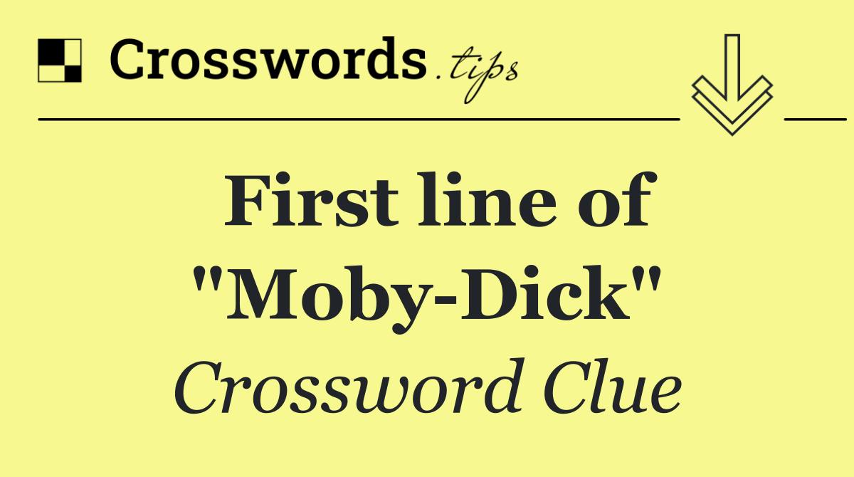 First line of "Moby Dick"