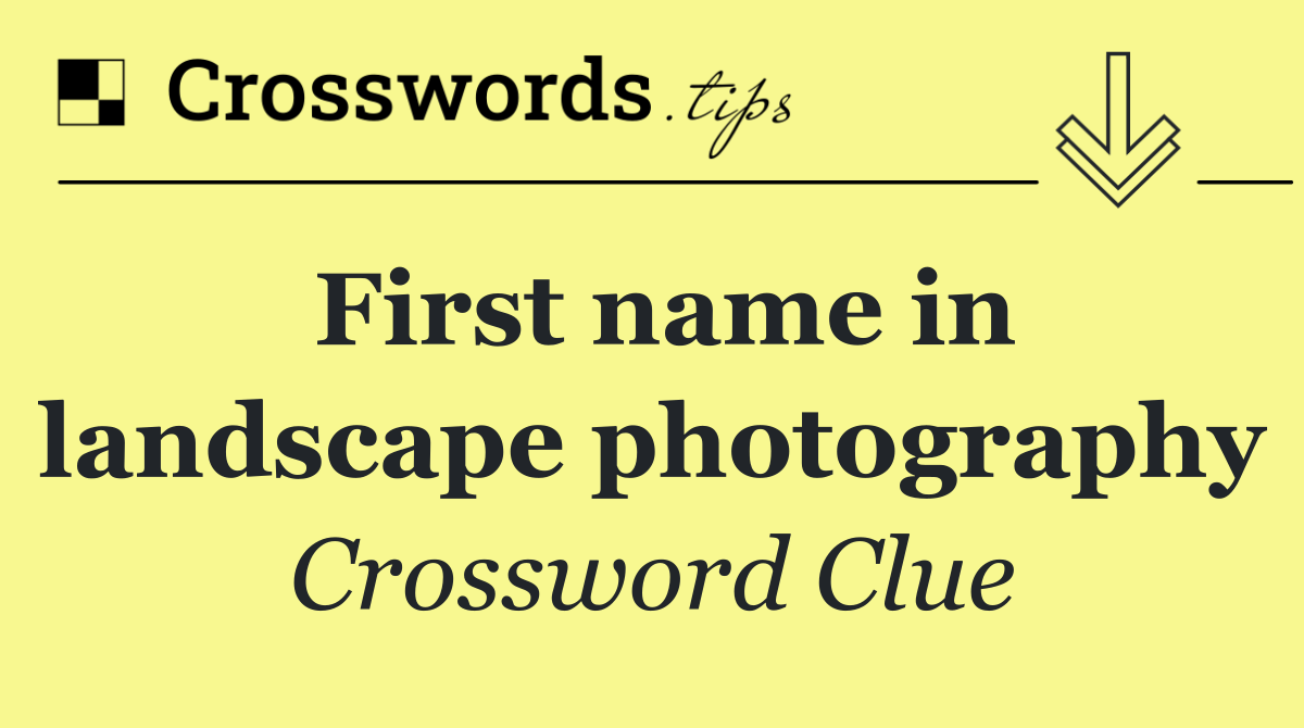 First name in landscape photography