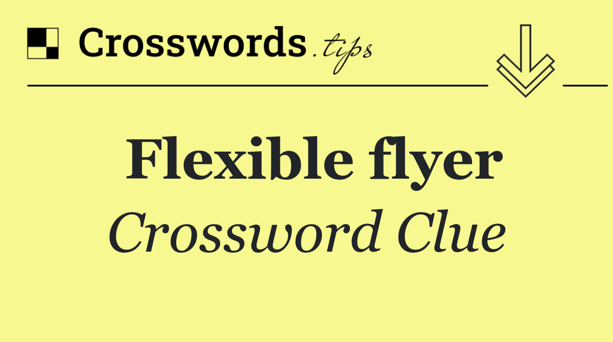 Flexible flyer
