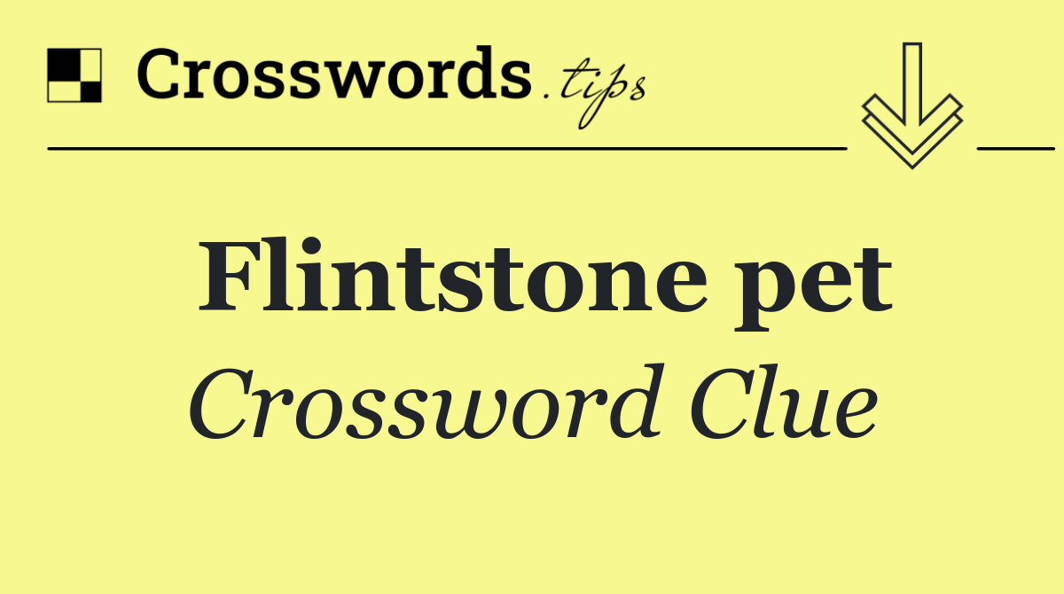 Flintstone pet