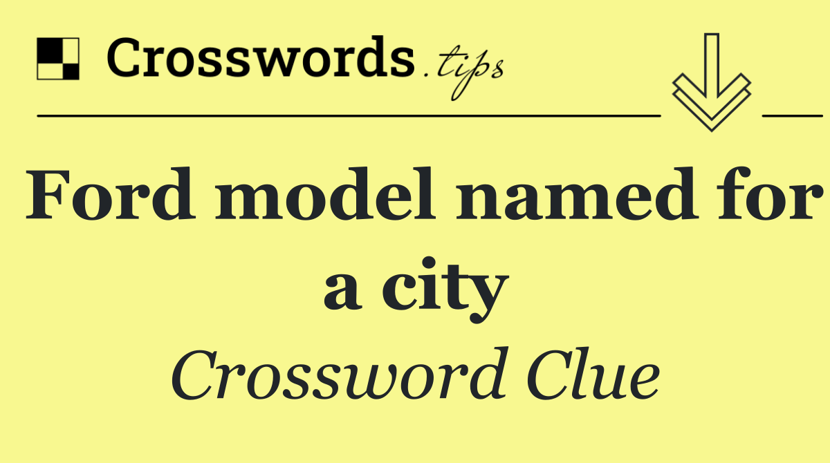 Ford model named for a city