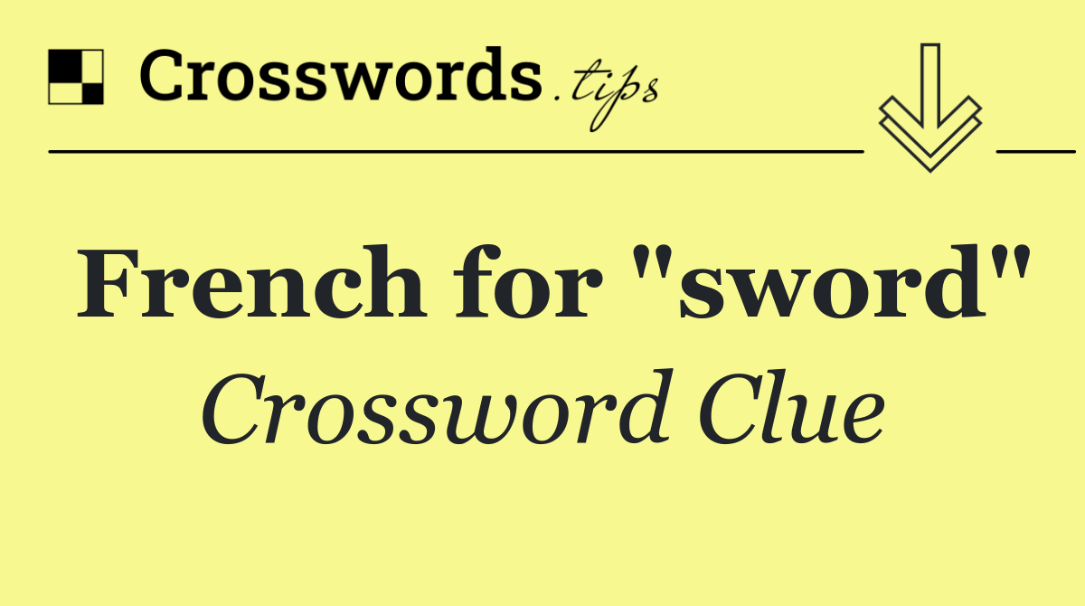 French for "sword"